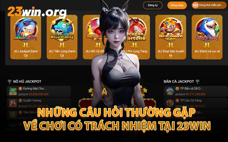 Những Câu Hỏi Thường Gặp Về Chơi Có Trách Nhiệm Tại 23Win